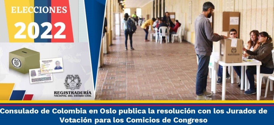 Consulado de Colombia en Oslo publica la resolución con los Jurados de Votación para los Comicios de Congreso