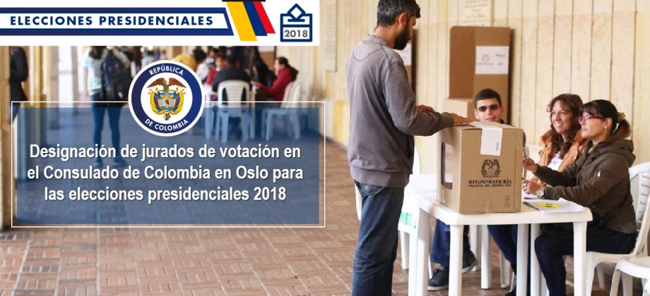 Designación de jurados de votación en el Consulado de Colombia en Oslo para las elecciones presidenciales 2018