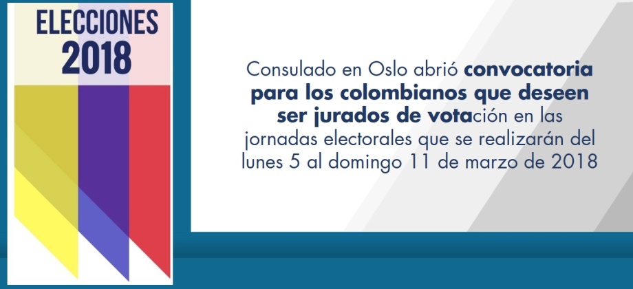Consulado en Oslo abrió convocatoria para los colombianos que deseen ser jurados de votación en las jornadas electorales que se realizarán del lunes 5 al domingo 11 de marzo de 2018