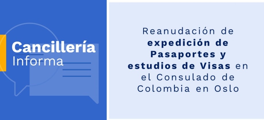 Reanudación de expedición de Pasaportes y estudios de Visas en el Consulado de Colombia en Oslo
