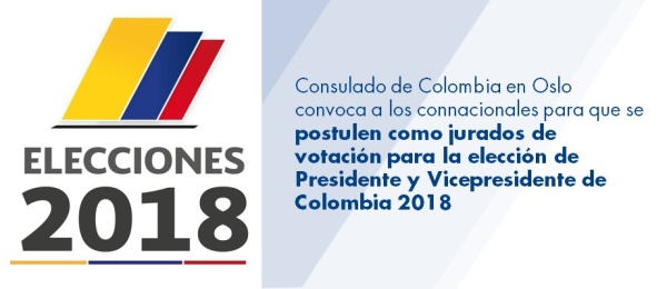 El Consulado de Colombia en Oslo convoca a los connacionales para que se postulen como jurados de votación para la elección de Presidente y Vicepresidente de Colombia 2018