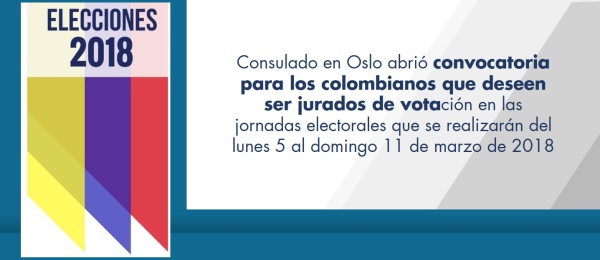 Consulado en Oslo abrió convocatoria para los colombianos que deseen ser jurados de votación en las jornadas electorales que se realizarán del lunes 5 al domingo 11 de marzo de 2018