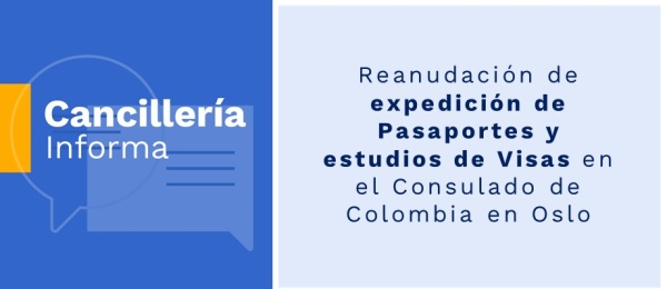 Reanudación de expedición de Pasaportes y estudios de Visas en el Consulado de Colombia en Oslo
